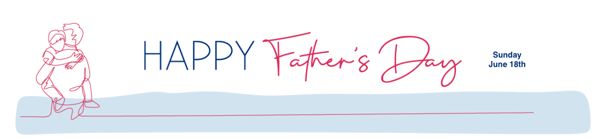 FathersDay-banner2022-DMP fathers Day banner with line drawing of man holding child